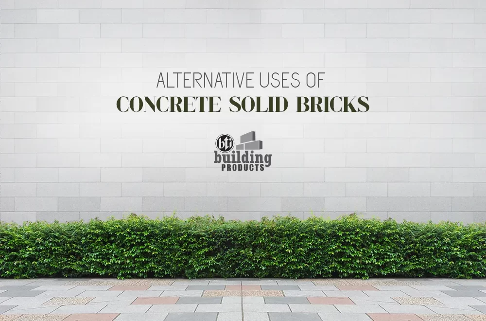 Alternative Uses of Concrete Solid Bricks