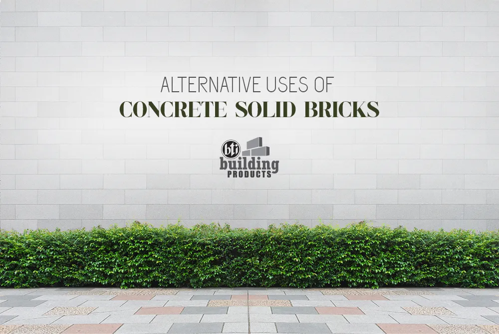 Alternative Uses of Concrete Solid Bricks
