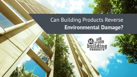 Can Building Products Reverse Environmental Damage